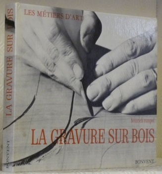 La gravure sur bois. Collection Les métiers d’arts.