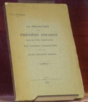 La protection de la première enfance dans les cités industrielles. …