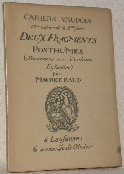 Deux fragments posthumes. (Souvenirs sur Verlaine. Eglantine). Cahiers vaudois 12e …