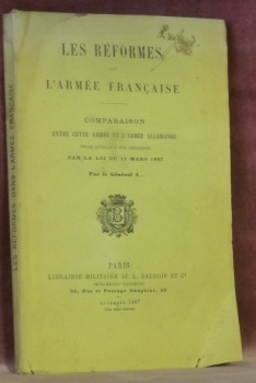 Les Réformes dans l’Armée française. Comparaison entre cette Armée et …