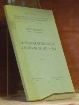 La politique extérieure de l’Allemagne de 1871 à 1914.