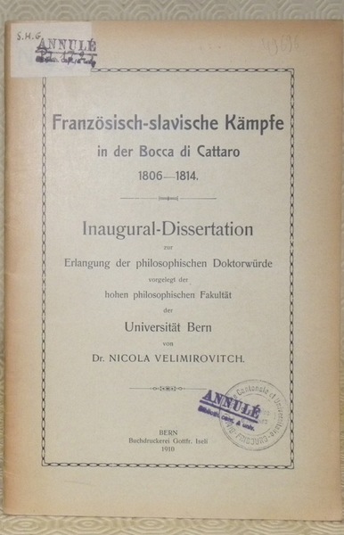 Französische-slavische Kämpfe in der Bocca di Cattaro 1806-1814. Diss.