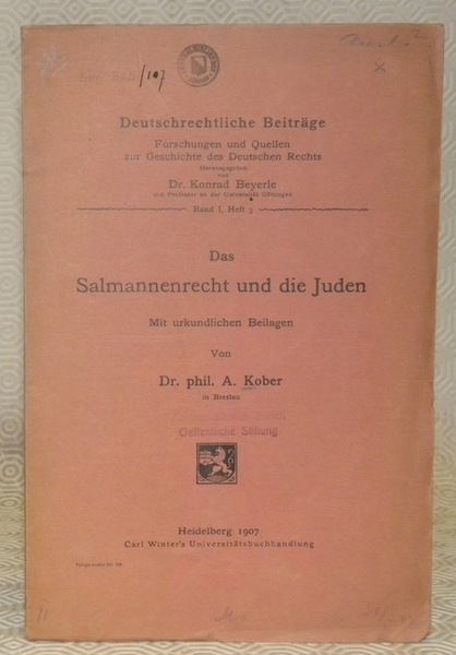 Das Salmannenrecht und die Juden. Mit urkundlichen Beilagen. Deutschrechtliche Beiträge. …