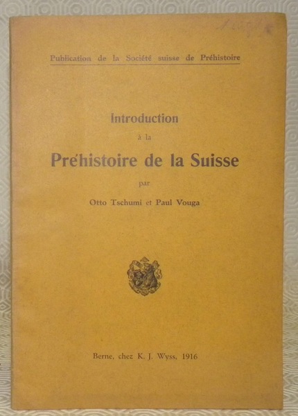 Introduction à la Préhistoire de la Suisse.