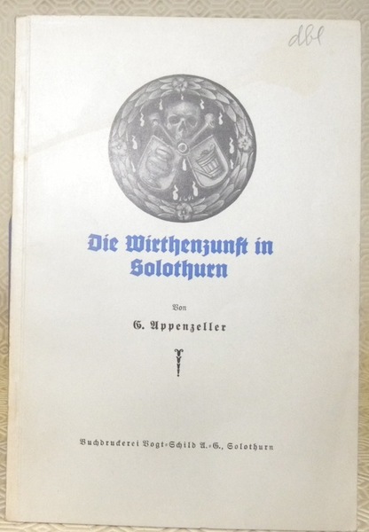 Die Wirthenzunft in Solothurn.