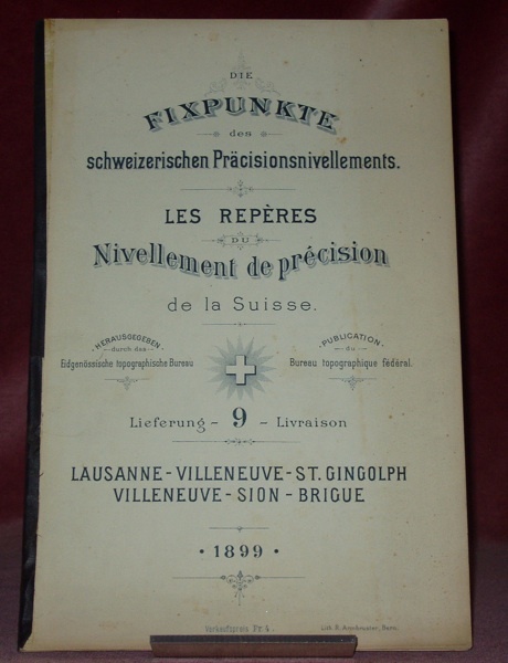 Die Fixpunkte des schweizerischen Präcisionsnivellements. Hrsg. durch Eidgenössische totographische Bureau. …