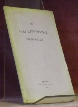 Die drei Hindernisse unseres glückes.