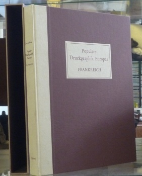 Populäre Druckgraphik Europas. Frankreich. Vom 15. bis zum 20. Jahrhunderts.