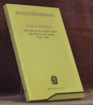 FEDE E POLITICA nelle relazioni dei segretari politici della Democrazia …