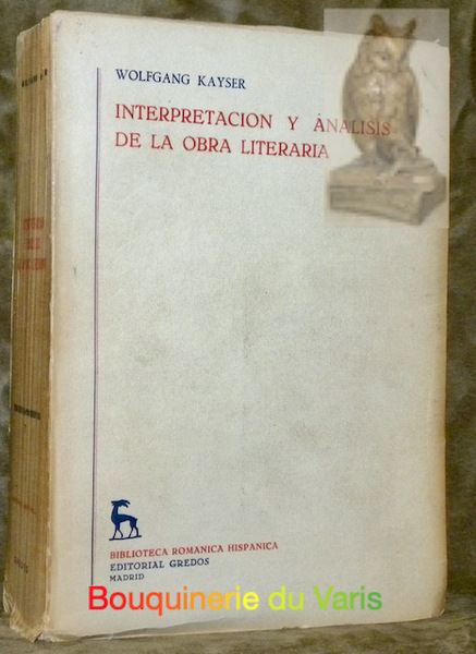 Interpretacion y analisis de la obra literaria. Biblioteca Romanica Hispanica.