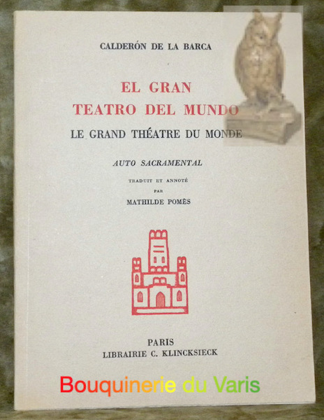 El gran teatro del mundo. Le grand théatre du monde. …