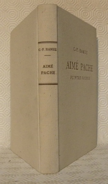 Aimé Pache, peintre vaudois. Frontispice de René Auberjonois.