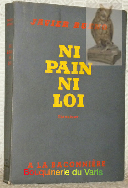 Ni pain, ni loi. Chronique.