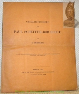 Gedächtnissrede auf Paul Scheffer-Boichorst. Aus den Abhandlungen der Königl. Preuss. …