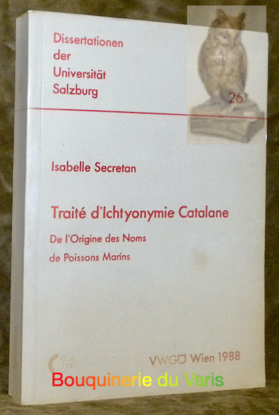 Traité d’ichtyonymie Catalane. De l’origine des noms de poissons marins. …
