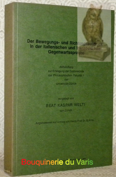 Der Bewegungs- und Richtungsausdruck in der italienischen und französischen Gegenwartssprache. …