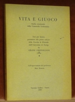 Vita e giuoco. Studio strutturale della Commedia Goldoniana. Tesi.