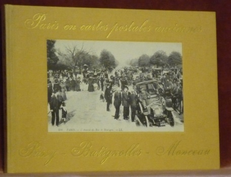 Paris en cartes postales anciennes. Passy - Batignoles - Monceau.