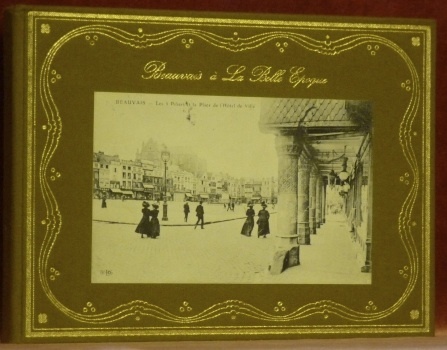 Beauvais à la Belle Epoque.