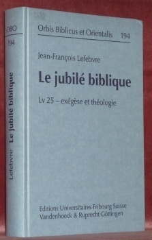 Le jubilé biblique. Lv25 - exégèse et théologie Collection : …