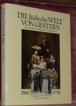 Die Jüdische Welt von Gestern 1860-1938. Text- und Bild-Zeugnisse aus …