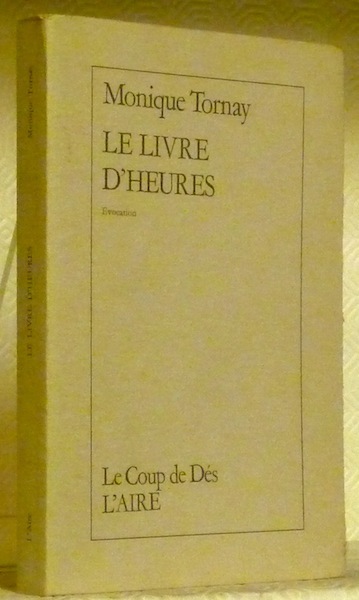 Le Livre d’Heures. Evocation.