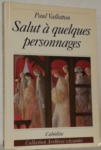 Salut à quelques personnages. Collection Archives vivantes.