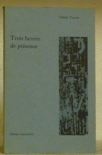 Trois heures de présence.