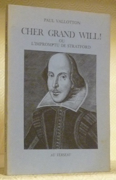 Cher grand Will! Ou l’impromptu de Stratford.