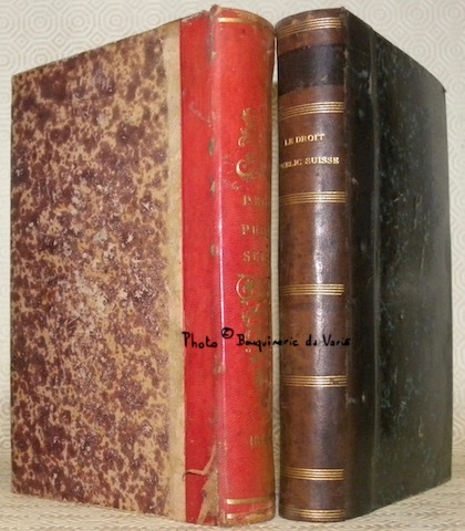 Le Droit Public Suisse ou Jurisprudence des Arrêts des Autorités …