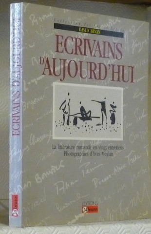 Ecrivains d’aujourd’hui. La littérature romande en vingt entretiens. Photographies d’Yves …