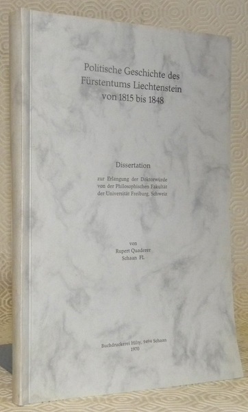 Politische Geschichte des Fürstentums Liechtenstein von 1815 bis 1848. Diss.