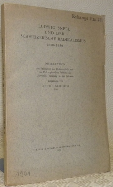 Ludwig Snell und der schweizerische Radikalismus 1830-1850. Diss.