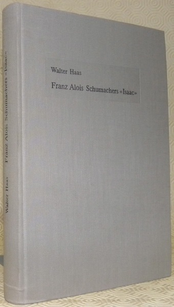 Franz Alois Schumachers “Isaac” Eine Volksschauspielparodie aus dem 18. Jahrhundert …