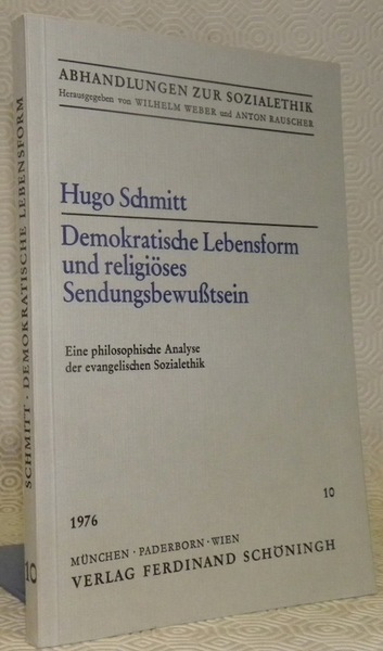 Demokratische Lebensform und religiöses Sendungsbewusstsein. Eine philosophische Analyse der evangelischen …