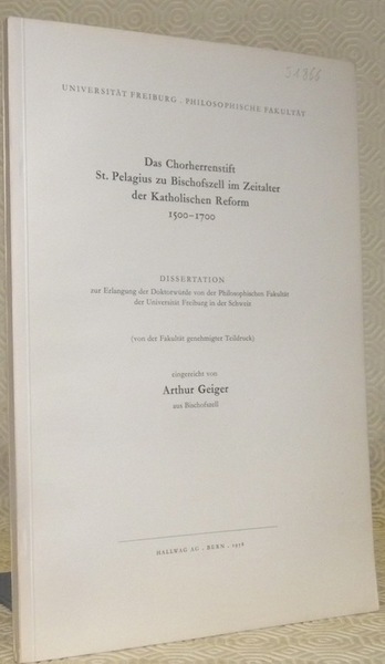Das Chorherrenstift St. Pelagius zur Bischofszell im Zeitalter der Katholischen …