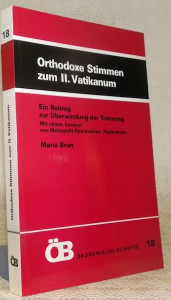 Orthodoxe Stimmen zum II. Vatikanum. ein Beitrag zur Überwindung der …