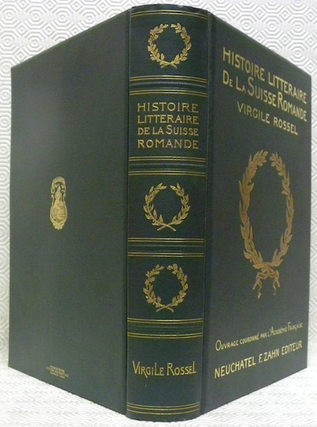 Histoire littéraire de la Suisse Romande. Des origines à nos …