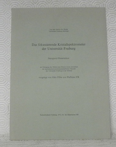 Das fokussierende Kristallspektrometer der Universität Freiburg. Diss.