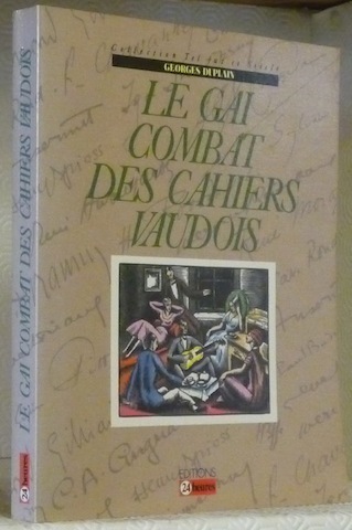 Le gai combat des Cahiers Vaudois. Collection Tel fut ce …