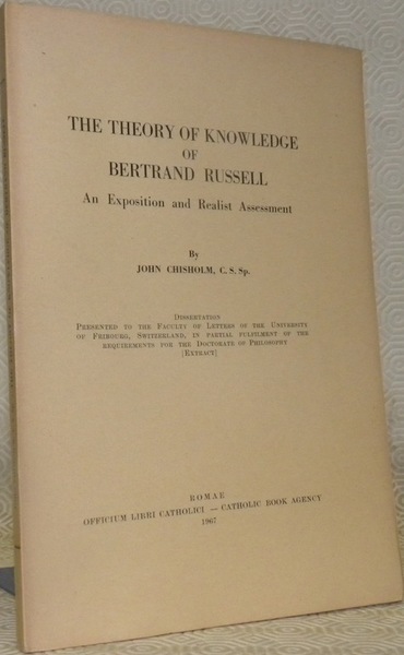 The theory of knowledge of Bertrand Russell. An exposition and …