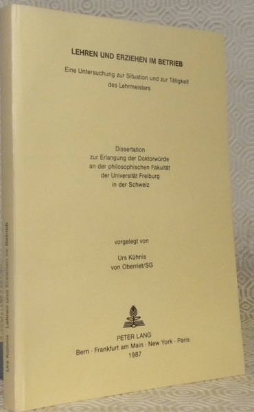 Lehren und Erziehen im Betrieb. Eine Untersuchung zur Situation und …