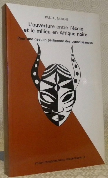 L’ouverture entre l’école et le milieu en Afrique moire. Pour …