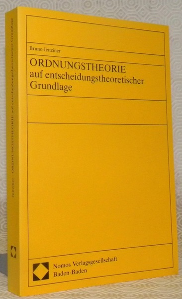 Ordnungstheorie auf entscheidungstheoretischer Gundlage.