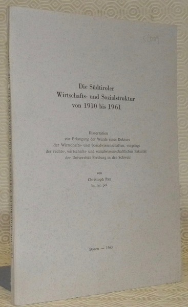 Die Südtiroler Wirtschafts- und Sozialstruktur von 1910 bis 1961. Diss.