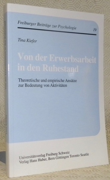 Von der Erwerbsarbeitin den Ruhestand. Theoretische und empirische Ansätze zur …