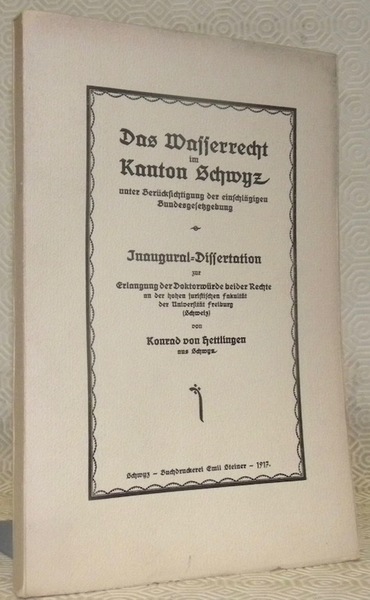 Das Wasserrecht im Kanton Schwyz unter Berücksichtigung der einschlägigen Bundesgesetzgebung. …