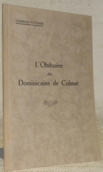 L’Obituaire des Dominicains de Calmar. I: Introduction.