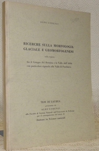 Ricerche sulla morfologia glaciale e geomorfogenesi nella regione fra il …