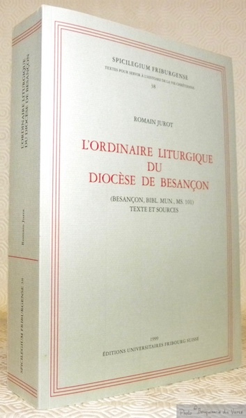 L’Ordinaire liturgique du Diocèse de Besançon (Besançon, Bibl. Mun., Ms …